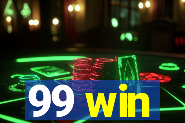 99 win